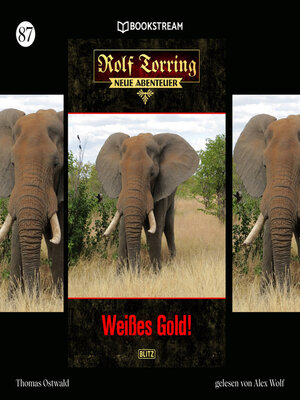 cover image of Weißes Gold!--Rolf Torring--Neue Abenteuer, Folge 86